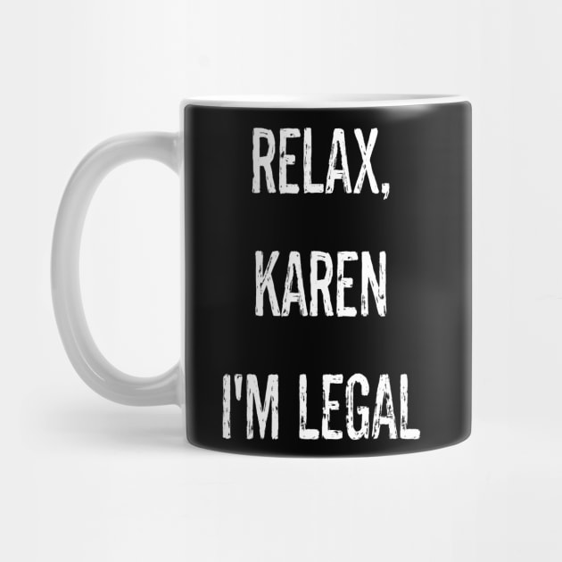 Relax Karen Latinos Hispanics Shirt by LatinoJokeShirt